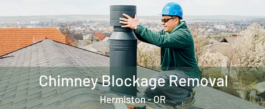  Chimney Blockage Removal Hermiston - OR