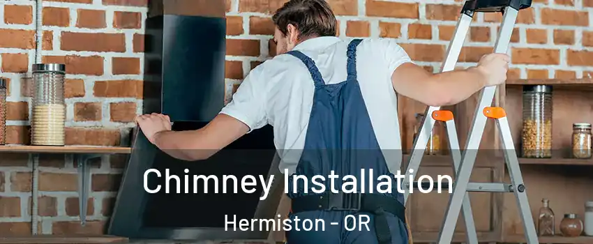  Chimney Installation Hermiston - OR