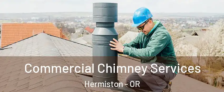  Commercial Chimney Services Hermiston - OR