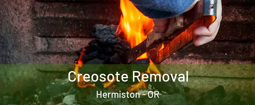  Creosote Removal Hermiston - OR