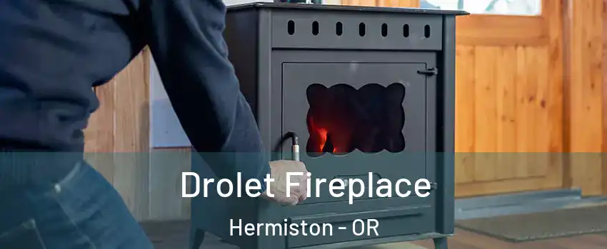  Drolet Fireplace Hermiston - OR