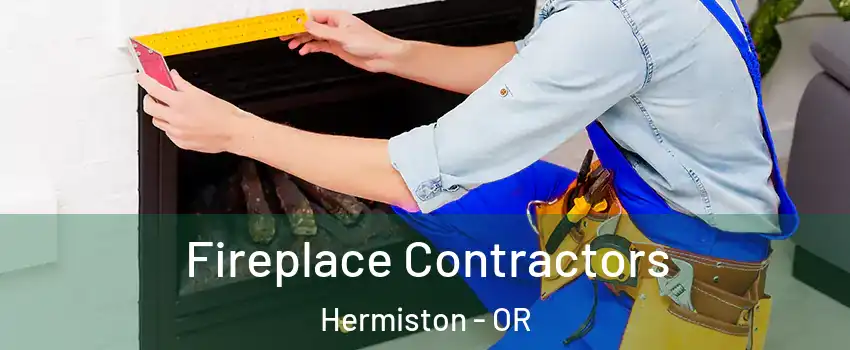  Fireplace Contractors Hermiston - OR
