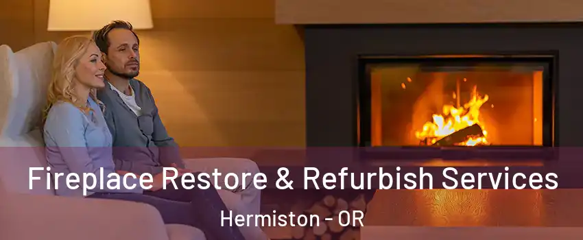  Fireplace Restore & Refurbish Services Hermiston - OR