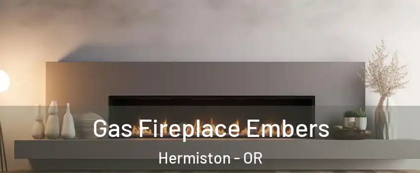  Gas Fireplace Embers Hermiston - OR