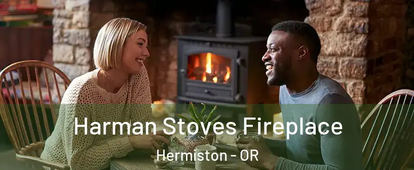  Harman Stoves Fireplace Hermiston - OR