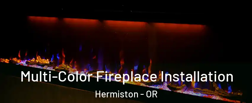  Multi-Color Fireplace Installation Hermiston - OR