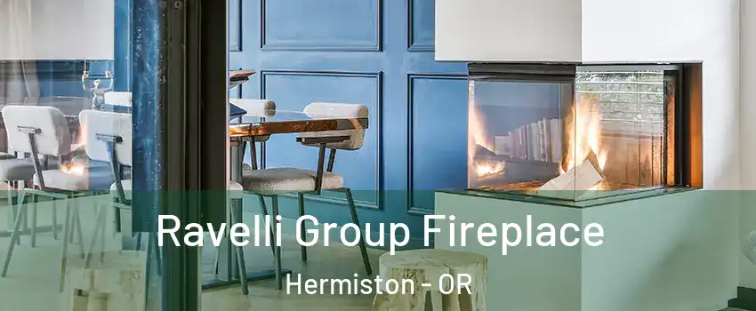  Ravelli Group Fireplace Hermiston - OR