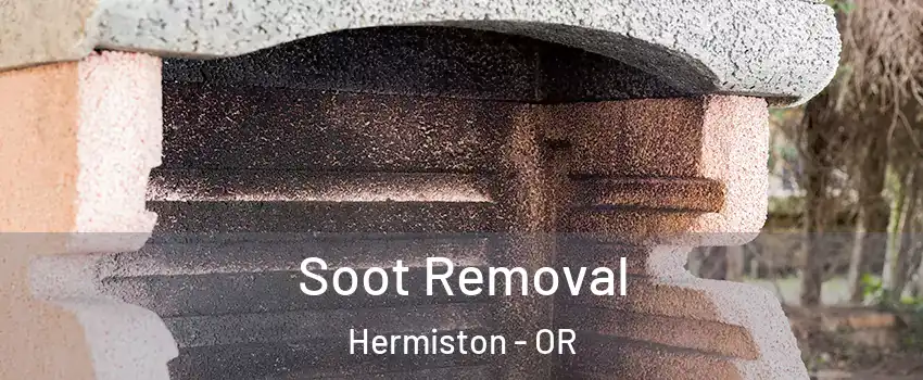  Soot Removal Hermiston - OR